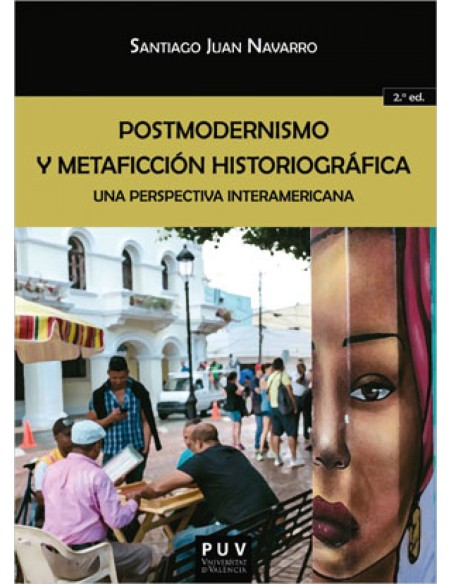 Postmodernismo y metaficcion historiografica 2ª ed